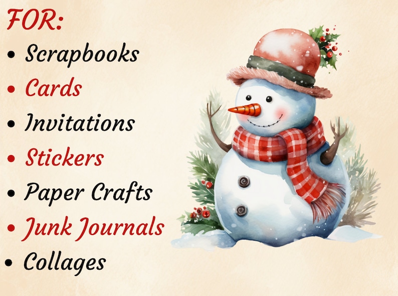 May include: A watercolour illustration of a snowman wearing a red and white checked scarf and a red hat with a green holly sprig. The text "FOR:" is listed above a list of uses for the snowman image, including scrapbooks, cards, invitations, stickers, paper crafts, junk journals, and collages.