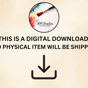 May include: A digital download graphic with a watercolor paintbrush and the text "NM Creative Watercolor Clipart". The text "THIS IS A DIGITAL DOWNLOAD NO PHYSICAL ITEM WILL BE SHIPPED" is below the circle. A download icon is below the text.