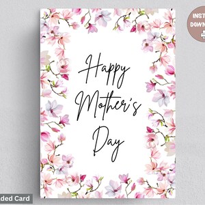 Printable Mother’s Day Card, Floral Mother’s Day Card, Instant Download Card, Folded Mother&#39;s Day Card, Printable Happy Mothers Day Card