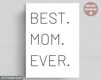 Mother’s Day Card, Printable Mother’s Day Card, Gift for Mom, Mom Birthday card, Best Mom Ever, Card for Mom,Cards for Mothers Day printable