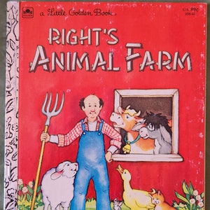 Right's Animal Farm / 1983 / A Little Golden Book / Storia e immagini di Joan Elizabeth Goodman