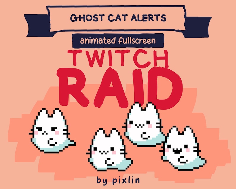 Może przedstawiać: Animowany alert Twitch Raid z pikselowymi duchami kot&oacute;w. Projekt zawiera tekst "Ghost Cat Alerts" i "Twitch Raid" w zabawnej czcionce, z nazwiskiem artysty "pixlin" na dole. Tło jest w jasnym koralowym kolorze.