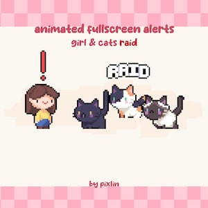 Może przedstawiać: Ilustracja w stylu pixel art przedstawiająca dziewczynę i koty. Tekst brzmi "animated fullscreen alerts girl & cats raid" i "RAID". Obraz zawiera czarnego kota, kota szylkretowego i kota syjamskiego. Tło jest jasnoróżowe z wzorem w kratkę.