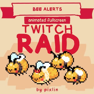 Könnte beinhalten: Animiertes Vollbild-Twitch-Raid-Overlay mit pixeligen Bienen. Der Text "BEE ALERTS" steht oben, mit "TWITCH RAID" in großen roten Buchstaben. Die Grafik stammt von pixlin.