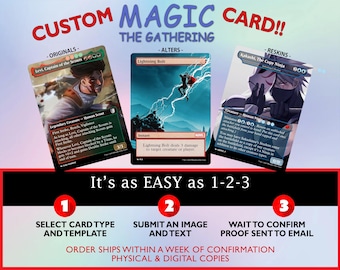 May include: Three custom Magic: The Gathering cards labeled Originals, Alters, and Reskins. The text reads CUSTOM MAGIC CARD!! THE GATHERING. Below, It's as EASY as 1-2-3: 1 SELECT CARD TYPE AND TEMPLATE, 2 SUBMIT AN IMAGE AND TEXT, 3 WAIT TO CONFIRM PROOF.