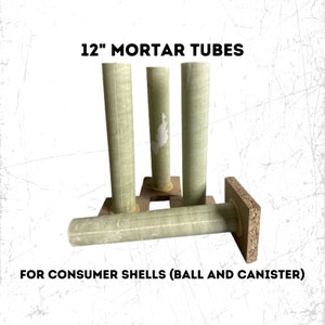 12” Mortar Tubes - Pyro Tool For Consumer Fireworks / Decor / Gift