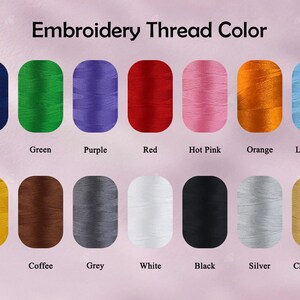 May include: A color chart displaying embroidery thread colors. The chart includes Navy, Green, Purple, Red, Hot Pink, Orange, Light Blue, Gold, Coffee, Grey, White, Black, Silver, and Champagne. The text "Embroidery Thread Color" is at the top.