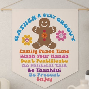 Gather & Stay Groovy Pennant Family Time Etiquette / Thanksgiving Dinner Rule Sign Kitchen Rules Family Gathering Rules Family Banner Flag