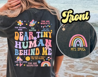 Comfort Colors Custom Teacher Shirt, Dear Tiny Humans Behind Me, Teacher Gift, Teacher Appreciation, Aesthetic Teacher Shirt, Back To School