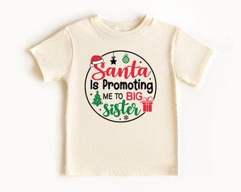 Santa Is Promoting Me To Big Sister Toddler Youth Shirt, Pregnancy Reveal Baby And Toddler Youth Girl Sibling Outfits, Big Sister Shirt