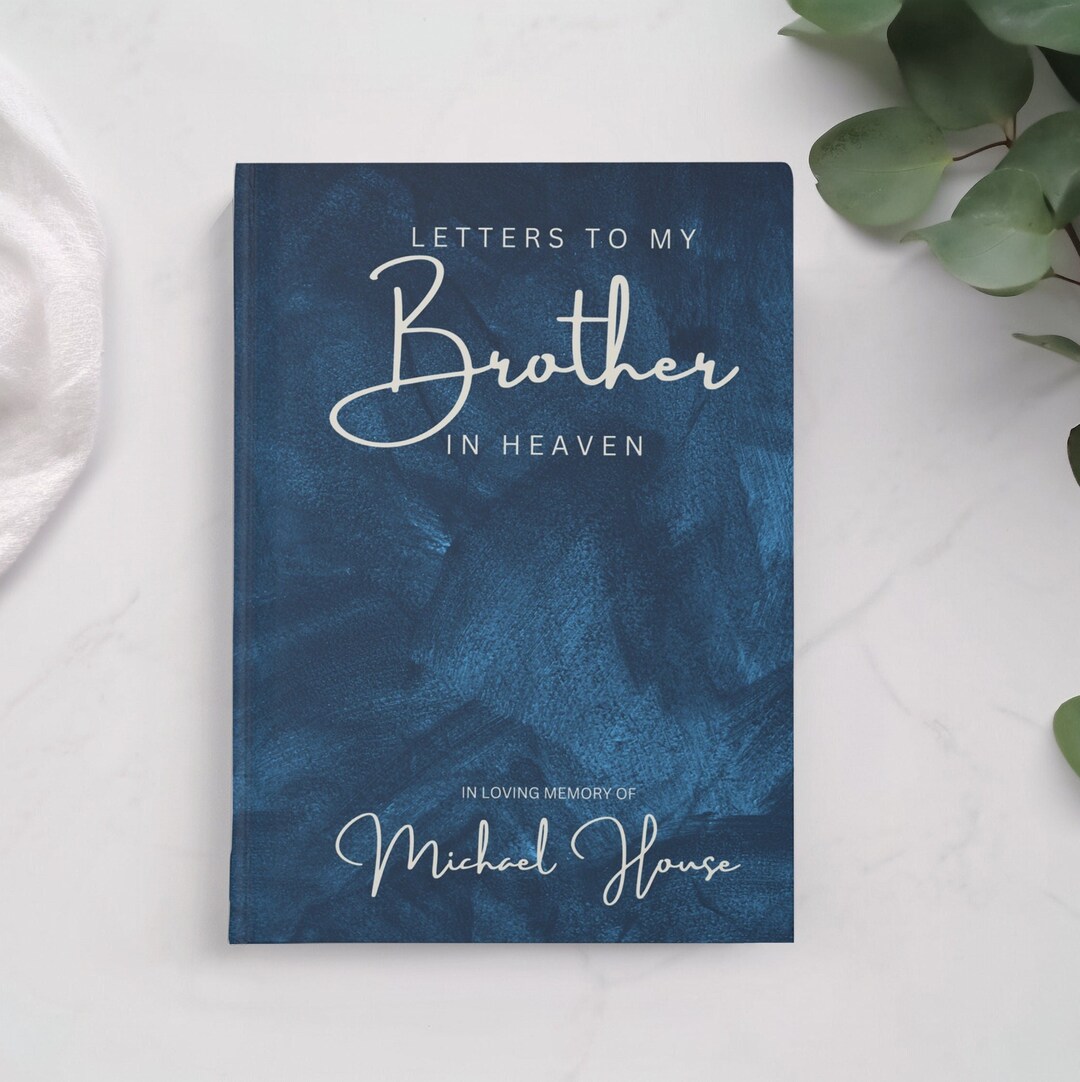 Loss of Brother, Letters to My Brother Journal, Brother Bereavement ...