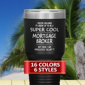 Mortgage Broker Travel Mugs, Mortgage Broker Tumbler, Gift for a Mortgage Broker, Gift idea for a Mortgage Broker, Profession Mug&#39;s.