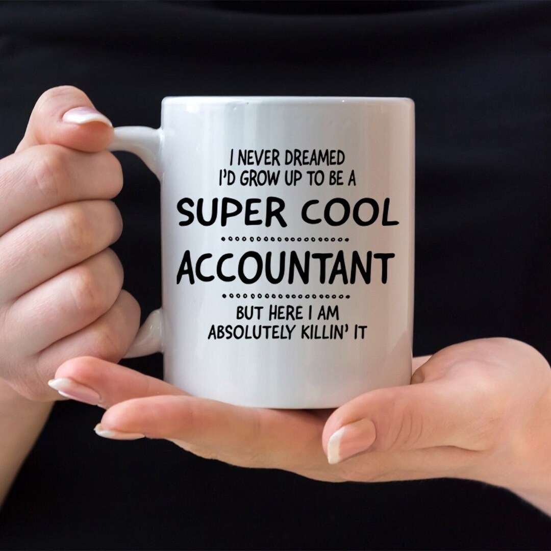 Accountant Mugs Super Cool Accountant Mug Job Gift Etsy