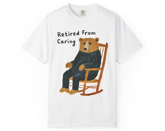 Retired From Caring Bear Shirt, Funny Rocking Chair Tee, Comfort Colors Retirement Gift