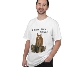 I Have Seen Things Cat Shirt, Funny Weird Cat Tee, Comfort Colors Quirky Cat Lover Gift