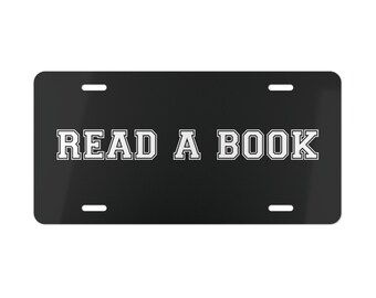 READ A BOOK Aluminum Vanity Plate - Inspirational Book Lover Car Tag