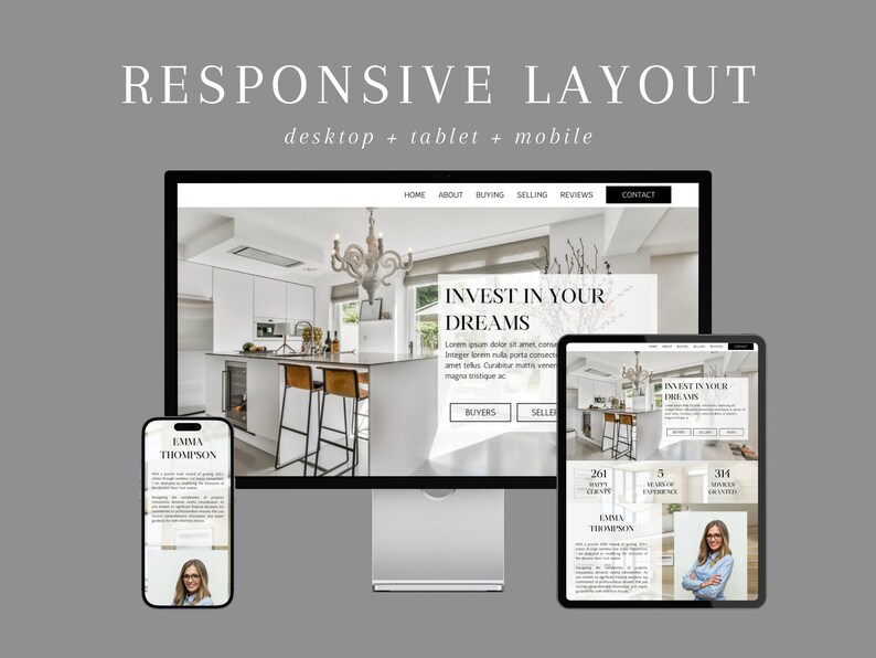 May include: A website mockup showing a responsive layout for desktop, tablet, and mobile devices. The website is for a real estate agent named Emma Thompson. The website features a white and gray color scheme with a modern design. The website's tagline is "Invest in Your Dreams".