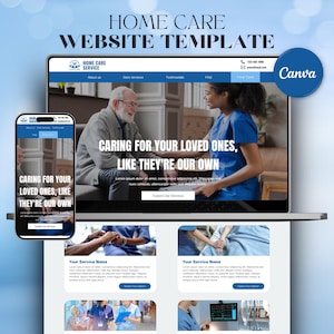 May include: A website template for a home care service. The website features a blue and white colour scheme and includes images of caregivers interacting with clients. The text on the website reads "Home Care Service" and "Caring for your loved ones, like they're our own."