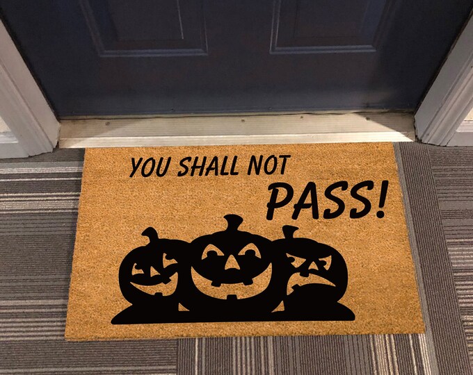 You Shall Not Pass Doormat, Halloween Doormat, Welcome Door Mat, Funny Doormat, Wedding Gift, Housewarming Gift