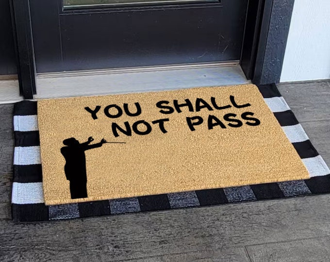 You Shall Not Pass Doormat, Personalized Gift, Custom Door Mat For Front Door, Painted Doormat For Housewarming Gift