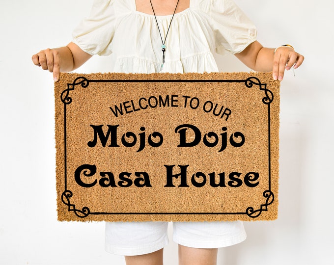 Welcome To Our Mojo Dojo Casa House Door Mat, Funny Doormat, Wedding Gift, Housewarming Gift, Home Doormat, Welcome Mat, Closing Gift