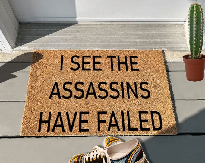 I See The Assassigns Have Failed Doormat, Spring Doormat, Welcome Mat, Custom Door Mat For Front Door, Painted Doormat For Housewarming Gift