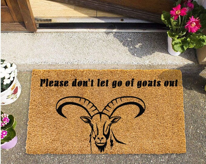 Please Don't Let Go Of Goats Out Doormat, Funny Doormat, Personalized Gift, Custom Door Mat, Painted Doormat For Housewarming Gift