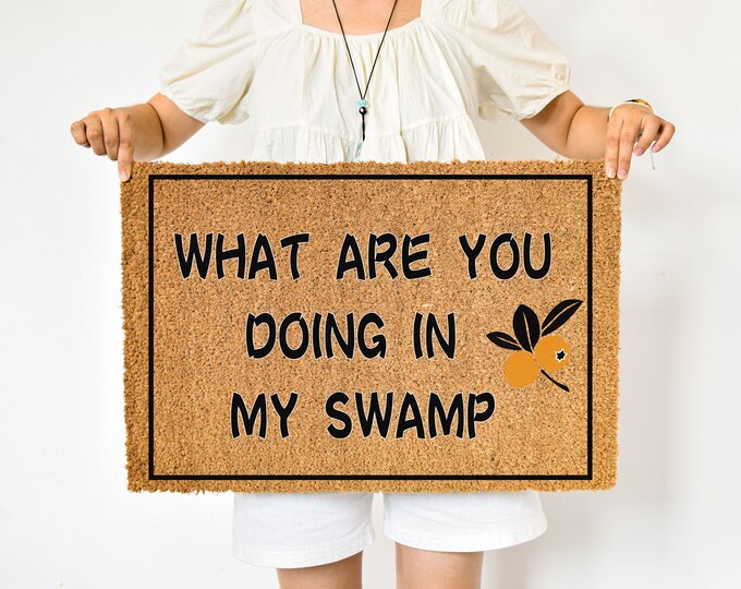 What Are You Doing In My Swamp, Funny Doormat, Personalized Gift, Custom Door Mat For Front Door, Painted Doormat For Housewarming Gift