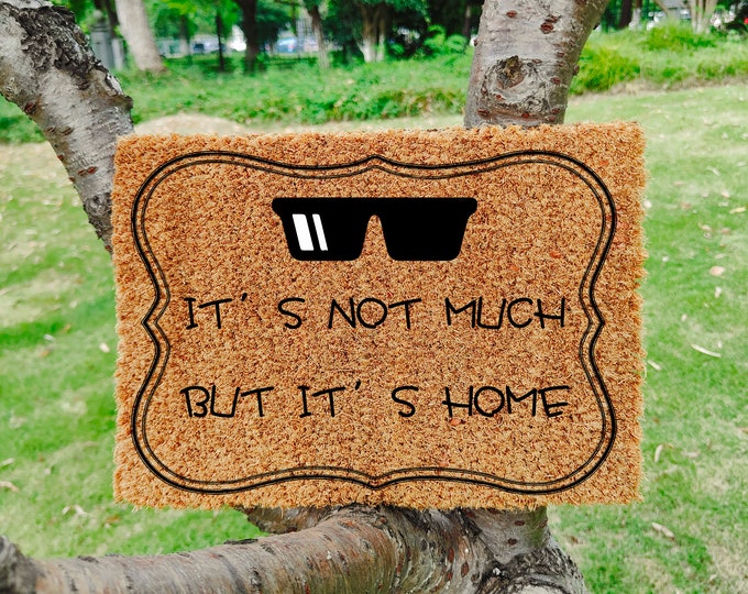 It’s Not Much But It’s Home Doormat, Welcome Mat, Personalized Custom Doormat, Painted Doormat For Housewarming Gift