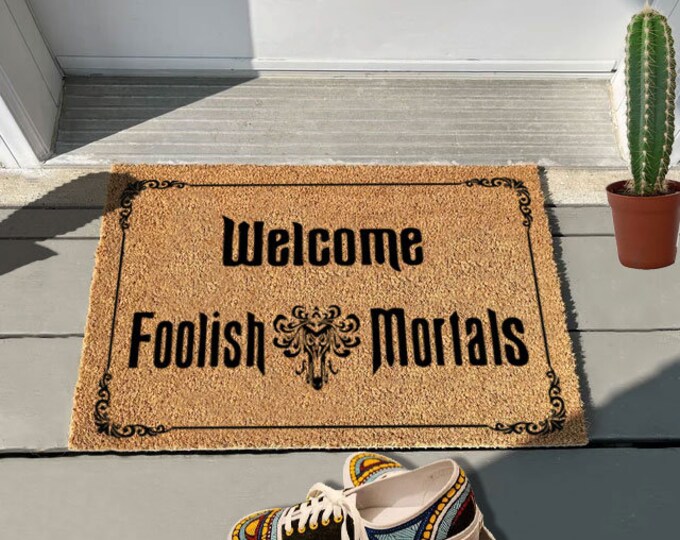 Welcome Foolish Mortals Doormat, Funny Doormat, Personalized Gift, Custom Door Mat for Front Door, Painted Doormat