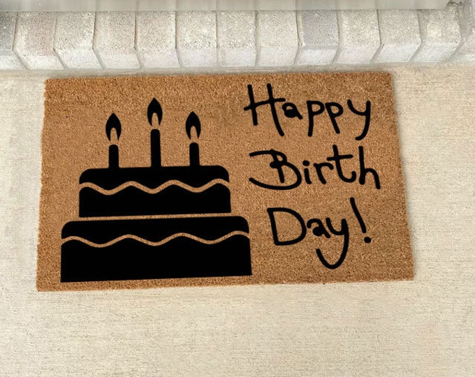 Happy birthday Doormat, Personality Doormat, Funny Doormat, Custom Doormat, Coir Doormat