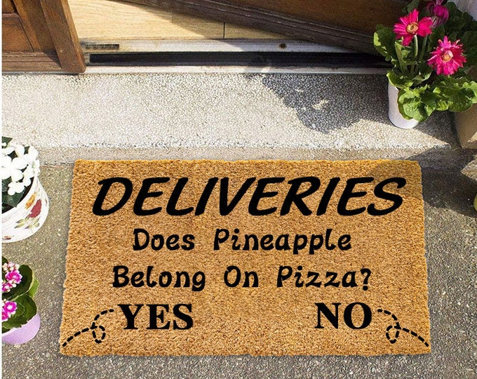 Deliveries Doormat, Does Pineapple Belong on Pizza Doormat, Custom Door Mat For Front Door, Personalized Custom Doormat, Funny Doormat