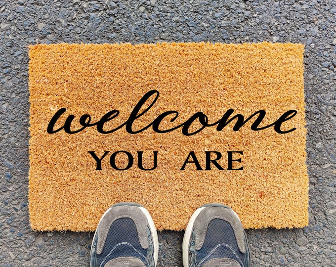 Welcome You Are Doormat, Welcome Mat, Personalized Gift, Custom Door Mat For Front Door, Painted Doormat For Housewarming Gift