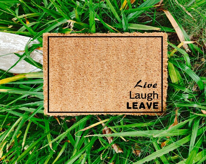 Live Laugh Leave Doormat, Personalized Custom Doormat, Personalized Gift, Painted Doormat For Housewarming Gift