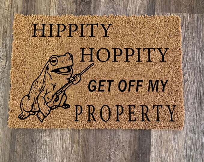 Hippity Hoppity Get Off My Property Door Mat, Welcome Mat, Custom Door Mat For Front Door, Personalized Custom Doormat, Front Door