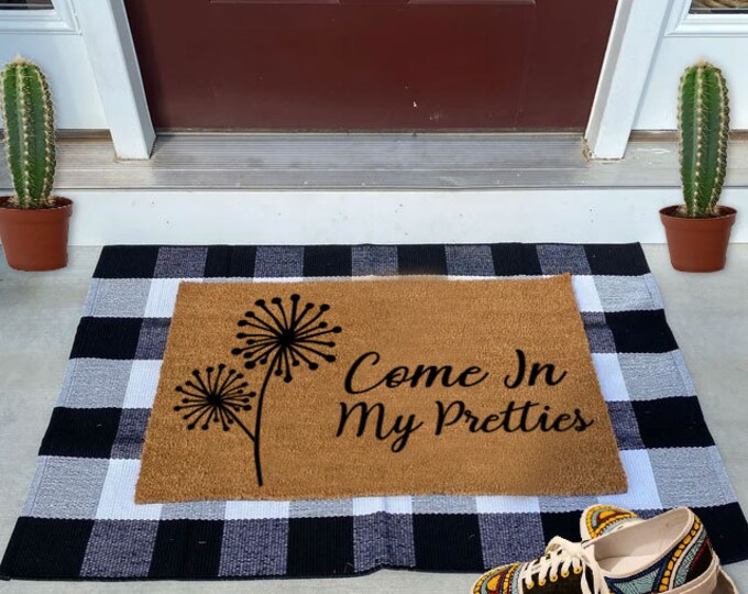 Come In My Pretties Doormat, Custom Doormat, Cute Doormat, Coir Mat, Housewarming Gift Doormat, Outdoor Doormat, Custom Coir Door Mat