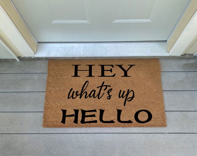 Hey What's Up HelloDoormat, Housewarming Gift Doormat, Outdoor Doormat, Custom Coir Door Mat, Funny Welcome Mat