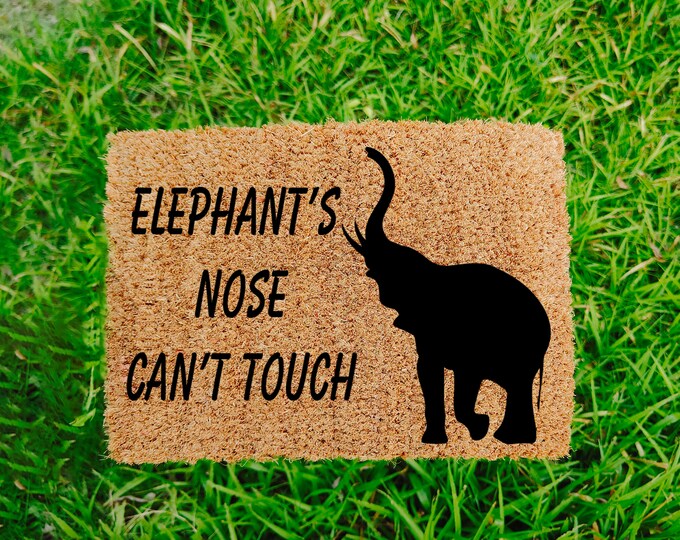 Elephant’s Nose Can’t Touch Doormat, Personalized Custom Doormat, Painted Doormat For Housewarming Gift, Funny Doormat, Housewarming Gift