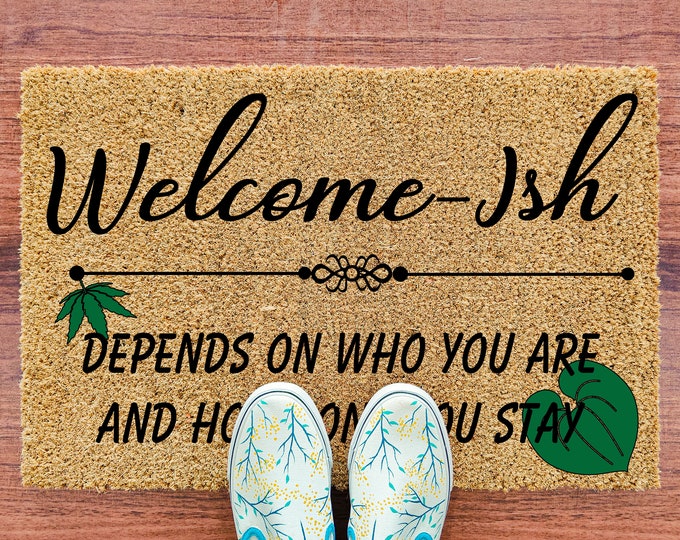 Welcome-ish Depends On Who You Are Doormat, Custom Door Mat For Front Door, Personalized Custom Doormat, Welcome Mat, Housewarming Gift