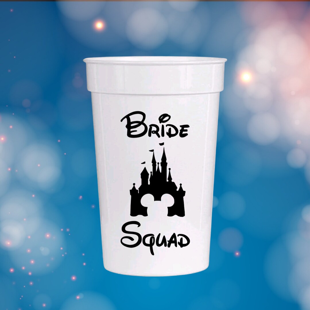 Bride Squad Disney Castle Bachelorette Cup Etsy