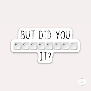 Documenting Sticker, Charting Sticker, Funny Nurse Sticker, Medical ...