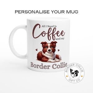 Border Collie Mug, Brown Border Collie Personalised Coffee Cup, Custom Mug Gift for Dog Mum or Dad, Gift from the Dog, Pet Name Coffee Mug
