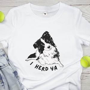 Border Collie Shirt - Funny Quote Unisex Shirt - Dog Dad Tee - Dog Mom Top - Gift for Border Collie Lover - Father&#39;s Day Gift