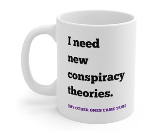 Conspiracy Theorist Ceramic Mug