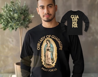 Our Virgin of Guadalupe Long Sleeve Shirt | Great Christmas Gift | Catholic Saint Long Sleeve Tee | Perfect for Church & Birthdays
