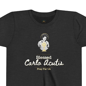 Catholic Blessed Carlo Acuti Youth Size Shirt Eucharistic Revival Shirt with Blessed Carlo Acutis Quote First Communion or Confirmation Gift