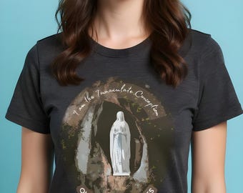 Our Lady of Lourdes T-Shirt: "I Am the Immaculate Conception." Marian Tee Mother of God shirt.
