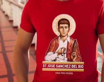 Saint Jose Sanchez del Rio Shirt Saint Tee Gifted Young San Joselito T-shirt Mexican Cristero Martyr Pray for Us