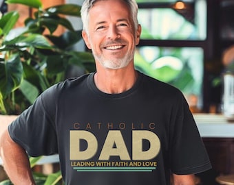 Christmas Catholic Dad T-Shirt - Leading with Faith and Love Ideal Catholic Gift for Fathers also for Father's Day, or birthday