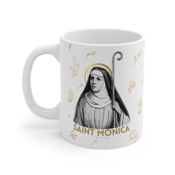 Saint Monica Coffee Mug St Agustine's Mother St Monica Patron Saint of Difficult Marriages and Saintly Mothers St Monica Prayer on Mug